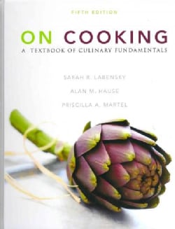 On Cooking: A Textbook of Culinary Fundamentals