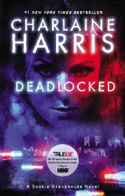 Deadlocked: A Sookie Stackhouse Novel (Paperback)