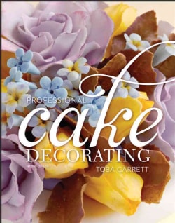 Professional Cake Decorating (Hardcover)