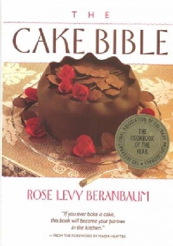 The Cake Bible (Hardcover)