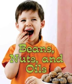 Beans, Nuts, and Oils (Hardcover)
