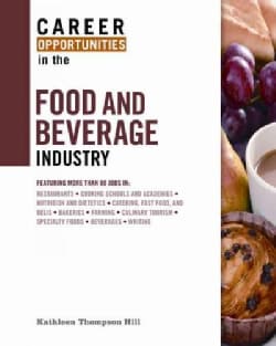 Career Opportunities in the Food and Beverage Industry (Hardcover)
