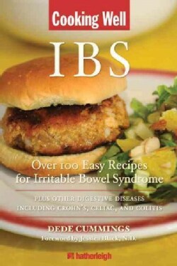 IBS: Over 100 Easy Recipes for Irritable Bowel Syndrome Plus Other Digestive Diseases Including Crohn's, Celiac, ... (Paperback)