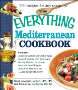 The Everything Mediterranean Cookbook: An Enticing Collection of 300 Healthy, Delicious Recipes from the Land of ... (Paperback)