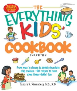 The Everything Kids' Cookbook: From MAC 'n Cheese to Double Chocolate Chip Cookies--90 Recipes to Have Some Finge... (Paperback)