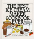 The Best Ice Cream Maker Cookbook Ever (Hardcover)