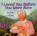 I Loved You Before You Were Born (Hardcover)