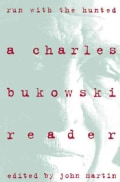 Run With the Hunted: A Charles Bukowski Reader (Paperback)