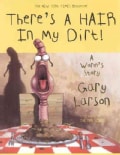 There's a Hair in My Dirt!: A Worm's Story (Paperback)