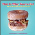 This Is Why You're Fat: Where Dreams Become Heart Attacks (Paperback)