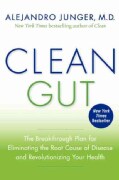 Clean Gut: The Breakthrough Plan for Eliminating the Root Cause of Disease and Revolutionizing Your Health (Hardcover)