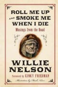 Roll Me Up and Smoke Me When I Die: Musings from the Road (Hardcover)