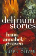Delirium Stories: Hana, Annabel, & Raven (Paperback)