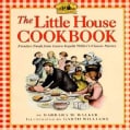 The Little House Cookbook: Frontier Foods from Laura Ingalls Wilder's Classic Stories (Paperback)