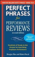 Perfect Phrases for Performance Reviews: Hundreds of Ready-to-use Phrases for Desecribing Employee Performance (Paperback)