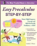 Easy PreCalculus Step-by-Step: Master High-frequency Concepts and Skills for Precalc Proficiency-fast! (Paperback)