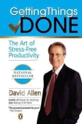 Getting Things Done: The Art of Stress-Free Productivity (Paperback)