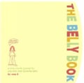The Belly Book: A Nine-Month Journal for You And Your Growing Belly (Hardcover)