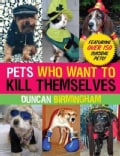 Pets Who Want to Kill Themselves (Paperback)