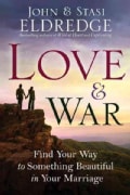 Love and War: Find Your Way to Something Beautiful in Your Marriage (Paperback)