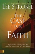 The Case for Faith: A Journalist Investigates the Toughest Objections to Christianity (Paperback)