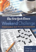 The New York Times Weekend Challenge: Formidable but Fun Crosswords (Paperback)