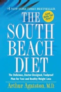 The South Beach Diet: The Delicious, Doctor-designed, Foolproof Plan for Fast and Healthy Weight Loss (Paperback)
