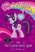 Twilight Sparkle and the Crystal Heart Spell (Paperback)
