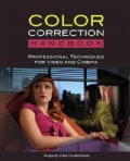Color Correction Handbook: Professional Techniques for Video and Cinema