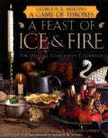 A Feast of Ice and Fire: The Official Companion Cookbook (Hardcover)