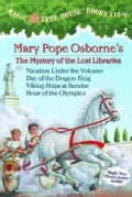 Magic Tree House Books 13-16: the Mystery of the Lost Libraries: Vacation Under the Volcano/Day of the Dragon King/Viking Shi...