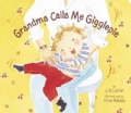 Grandma Calls Me Gigglepie (Board book)