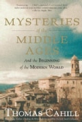 Mysteries of the Middle Ages: And the Beginning of the Modern World (Paperback)