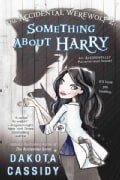 The Accidental Werewolf: There's Something About Harry (Paperback)