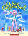 O, Say Can You See?: America's Symbols, Landmarks, and Inspiring Words (Paperback)