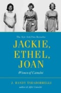 Jackie, Ethel, Joan: The Women of Camelot (Paperback)