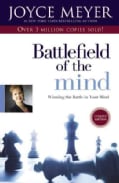 Battlefield of the Mind: Winning the Battle in Your Mind (Paperback)