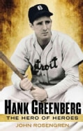Hank Greenberg: The Hero of Heroes (Hardcover)