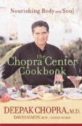 The Chopra Center Cookbook: Nourishing Body and Soul (Paperback)