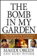 The Bomb In My Garden: The Secrets of Saddam's Nuclear Mastermind (Hardcover)