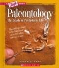Paleontology: The Study of Prehistoric Life (Hardcover)
