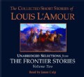 The Collected Short Stories of Louis L'amour: Selections from the Frontier Stories (CD-Audio)
