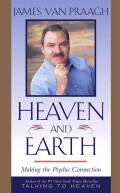 Heaven and Earth: Making the Psychic Connection (Paperback)