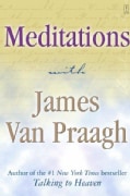 Meditations With James Van Praagh (Paperback)