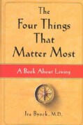 The Four Things That Matter Most: A Book About Living (Hardcover)