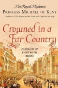 Crowned in a Far Country: Portraits of Eight Royal Brides (Paperback)