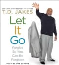 Let It Go: Forgive So You Can Be Forgiven (CD-Audio)