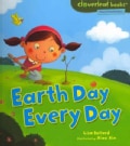 Earth Day Every Day (Paperback)