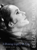 Elizabeth Taylor: A Shining Legacy on Film (Hardcover)