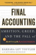 Final Accounting: Ambition, Greed, and the Fall of Arthur Andersen (Paperback)